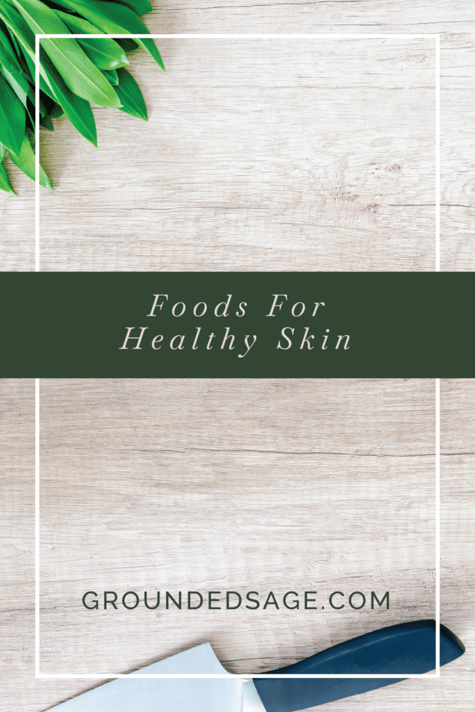 foods for healthy skin / diet / green beauty / vitamins and minerals / eco beauty