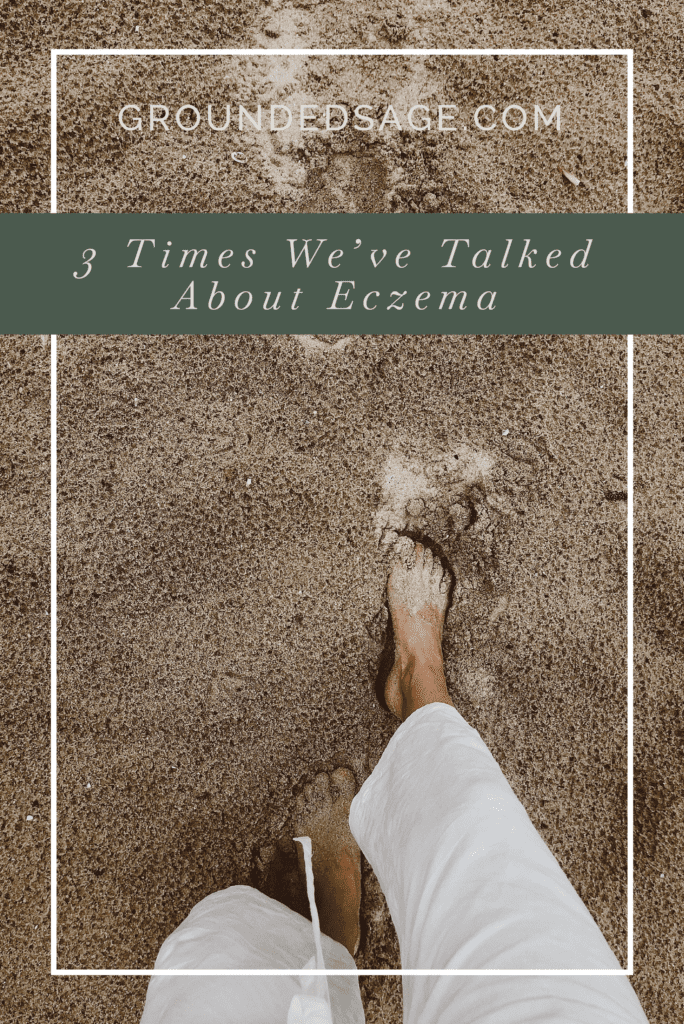 3 times we've talked about eczema / allergies and skin / seasonal allergies / itchy skin / green beauty
