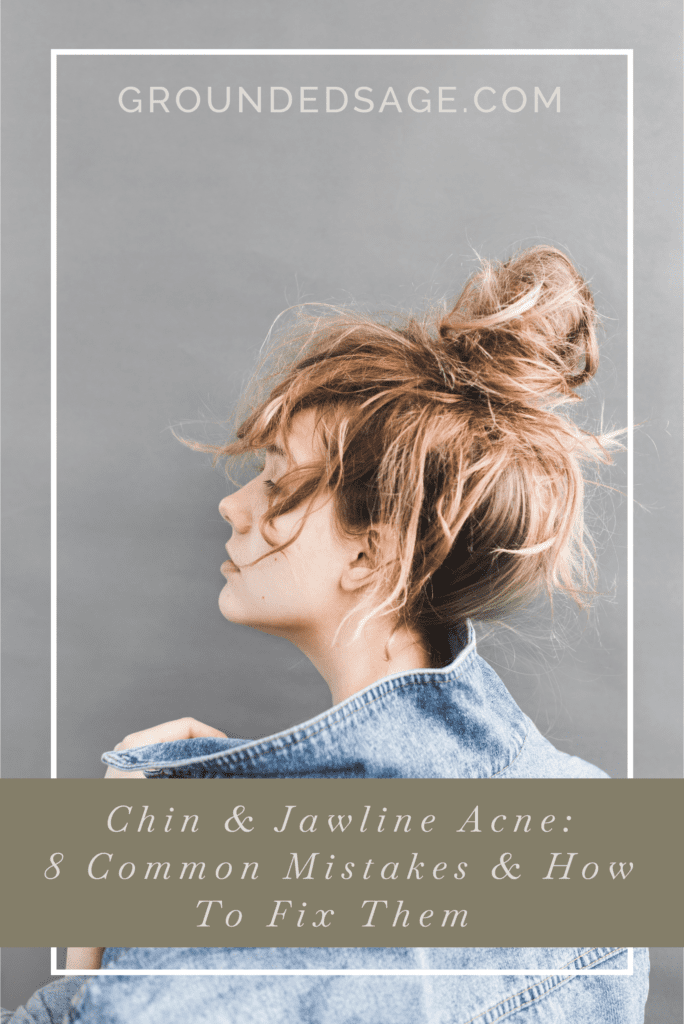 chin and jawline acne / hormonal acne / adult acne / green beauty / skincare solutions / holistic beauty