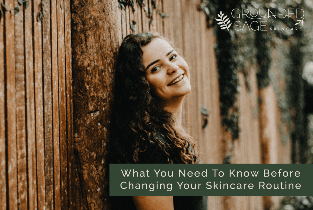 changing your skincare / reactive skin / sensitive skin / green beauty