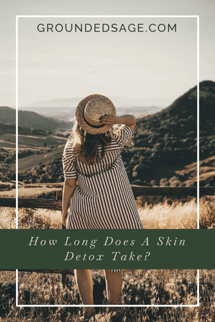 How long does a skin detox take / skin reset / deep clean / green beauty / eco beauty / holistic beauty 