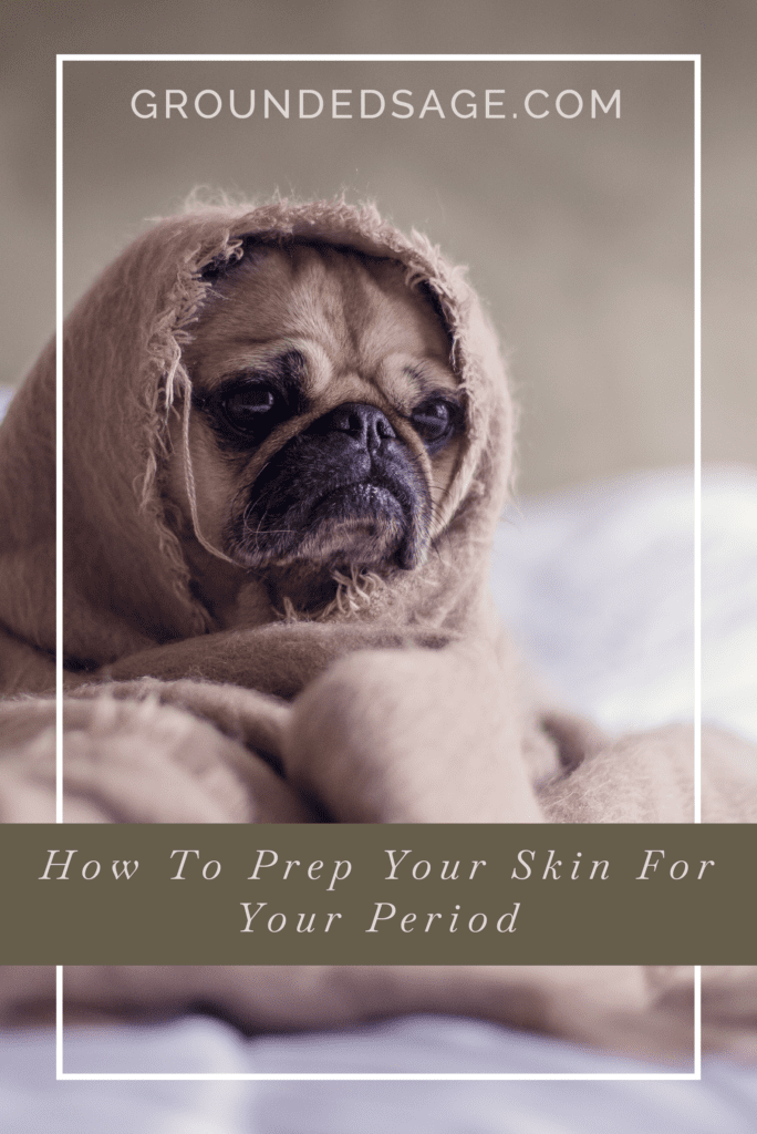 Prepping your skin for your period / hormonal acne / hormones and skin / acne routines / breakouts / holistic beauty / green beauty / eco beauty