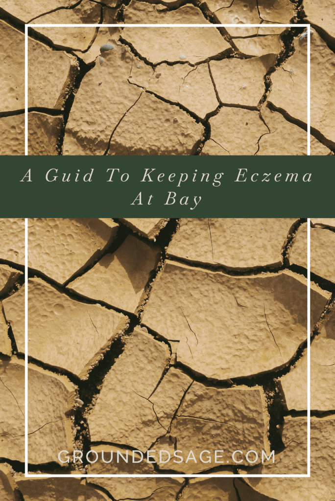 A guide to keeping eczema at bay / eczema tips / green beauty / holistic skincare / dry skin / itchy skin 