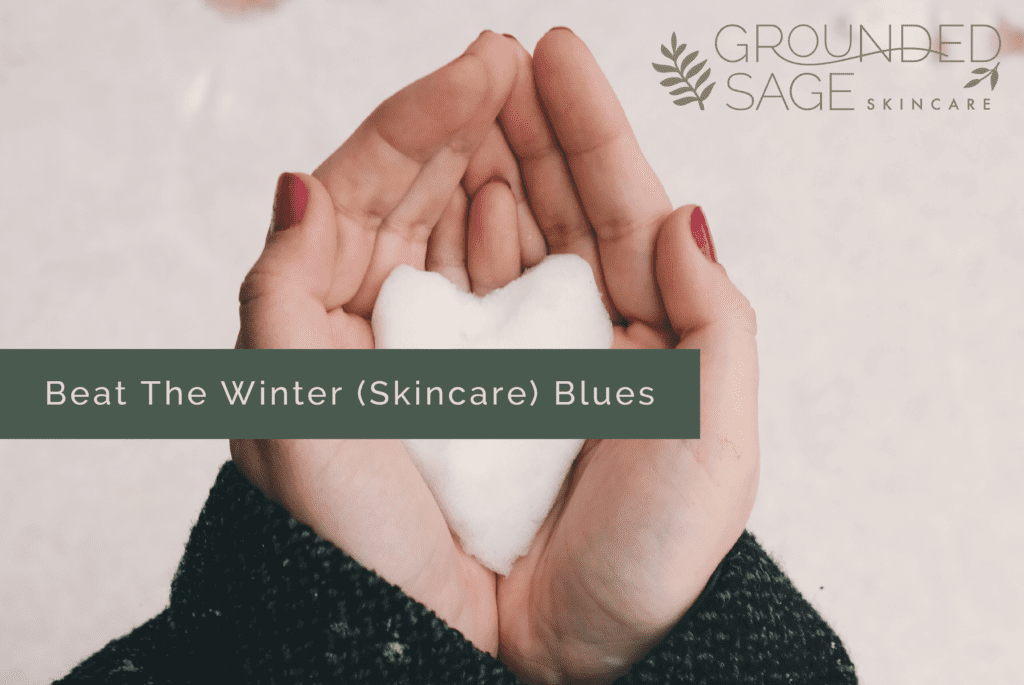 Winter skincare / green beauty / dry skin / skincare 