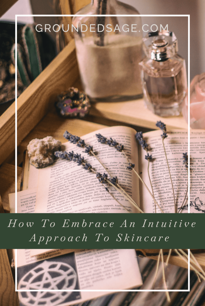 skincare basics / intuitive skincare / green beauty / holistic beauty