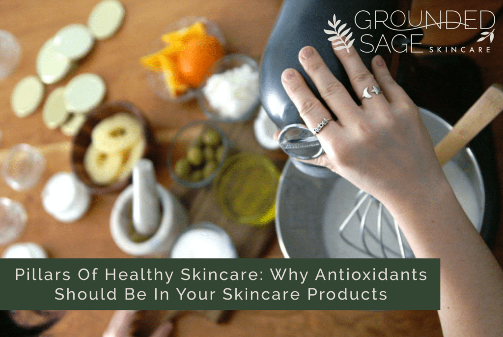 skincare basics / antioxidants / green beauty / holistic beauty