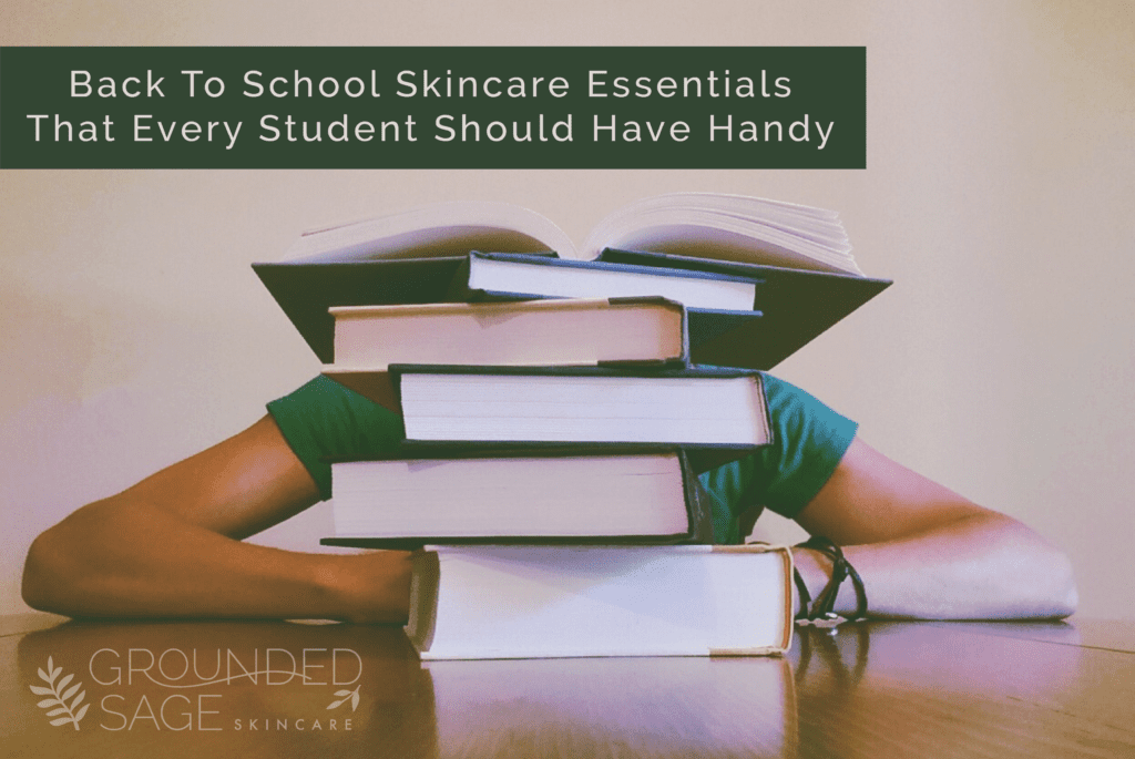 Back to school skincare essentials / green beauty / holistic skincare