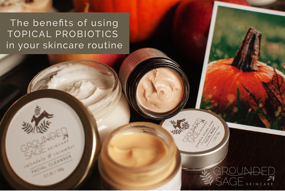 The Real Benefits Of Probiotics In Skincare - Grounded Sage