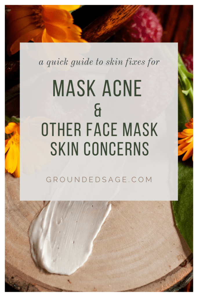 a quick guide to skin fixes and remedies for mask acne (maskne) and other face mask skin concerns. Natural skincare product guides for glowing skin for face mask wearers.