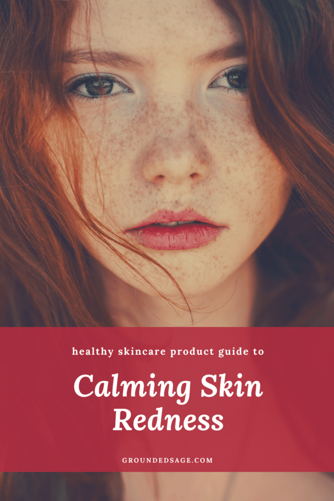 calming skin redness and irritation with this healthy skincare product guide - natural products for a soothing skin care routine.