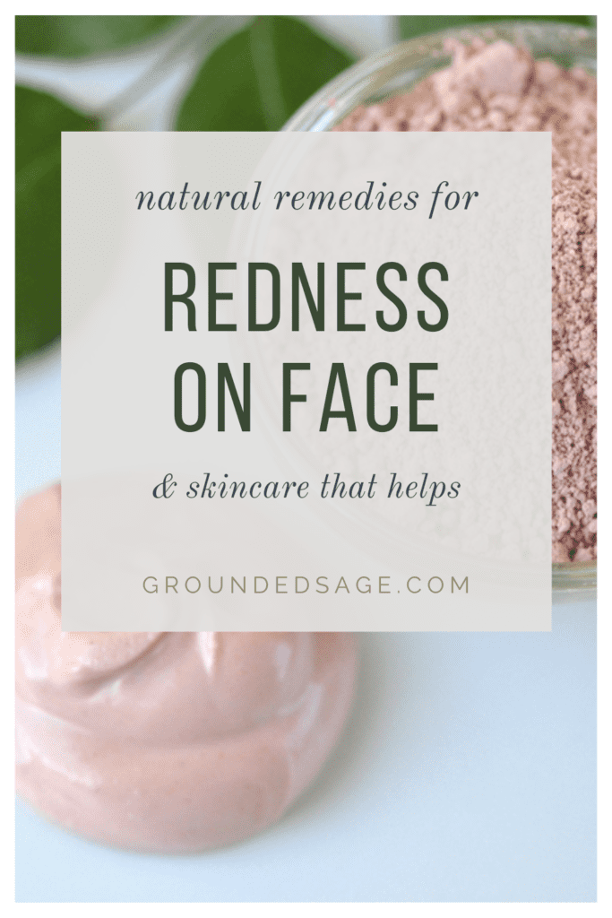 redness reducing skincare and how to get rid of redness on face - getting to the root cause of redness - plus healthy skin care products that can help