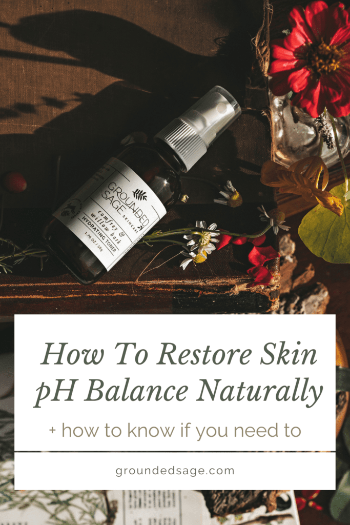 How To Restore Skin pH Balance Naturally, symptoms of pH levels being out of balance, what to do if your pH levels need some help including natural skincare product recommendations