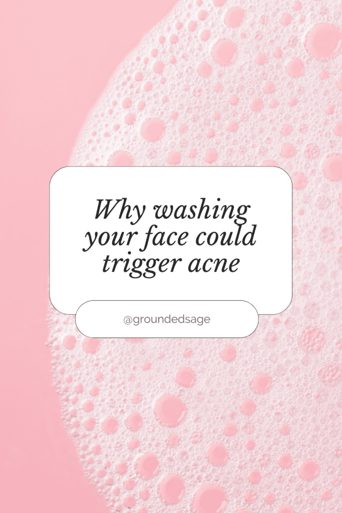 why washing your face could trigger acne. over cleansing can be a common trigger for acne breakouts and here's why plus what to do about it 