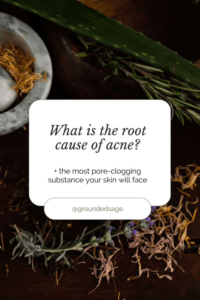 what is the root cause of acne plus the most pore clogging substance your skin will face 