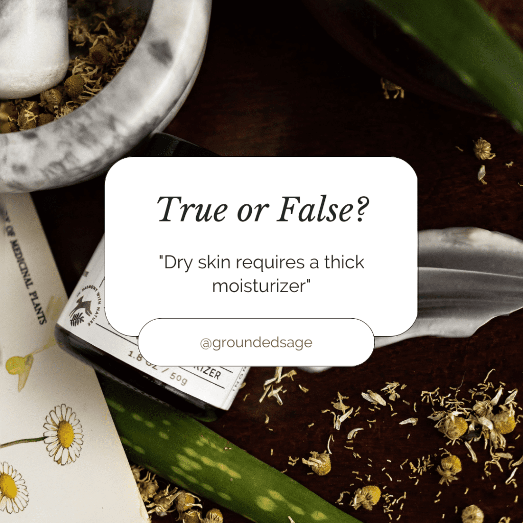 true or false dry skin requires a thick moisturizer (Instagram Post (Square))